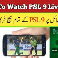 How To Watch PSL 9 On Android Mobile Just One Click